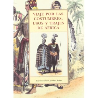 Viaje por las costumbres, usos y trajes de África